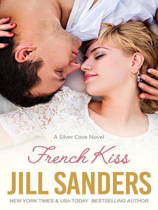 Title details for French Kiss by Jill Sanders - Available